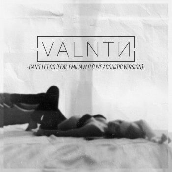 Valntn feat. Emilia Ali Can't Let Go (Live) - Acoustic