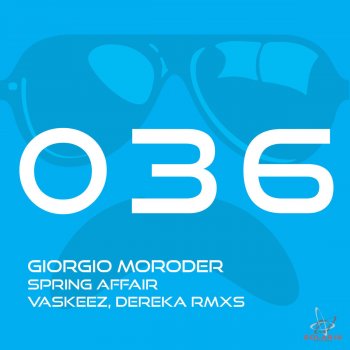 Giorgio Moroder feat. Vaskeez & Dereka Spring Affair - Vaskeez, Dereka Dub Version