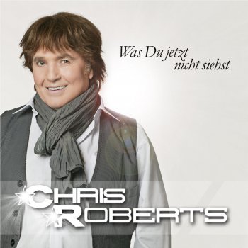 Chris Roberts Was Du jetzt nicht siehst (Extended Mix)