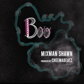 Mixman Shawn Boo (feat. Cheemabeatz)