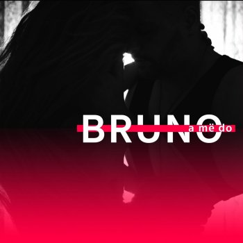 Bruno A Më Do