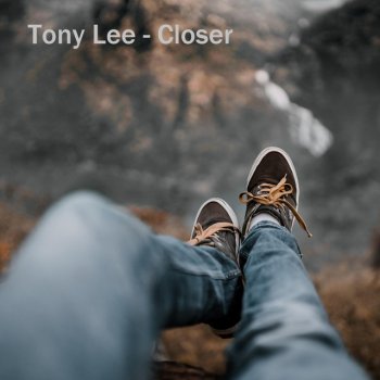 Tony Lee Closer