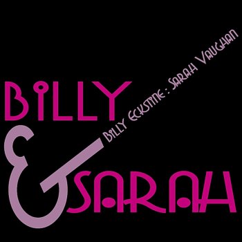Billy Eckstine & Sarah Vaughan I Love You