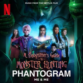 Phantogram Me & Me (From the Netflix Film the Babysitter's Guide to Monster Hunting)
