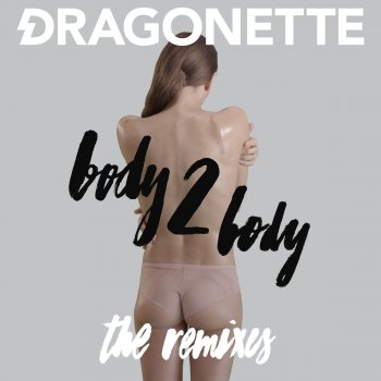 Dragonette feat. Ken Holland & Mess Body To Body (Ken Holland vs Mess Remix) - Radio Edit