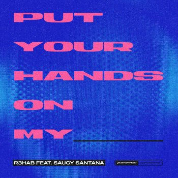 R3HAB feat. Saucy Santana Put Your Hands On My ____ - Original Phonk Version