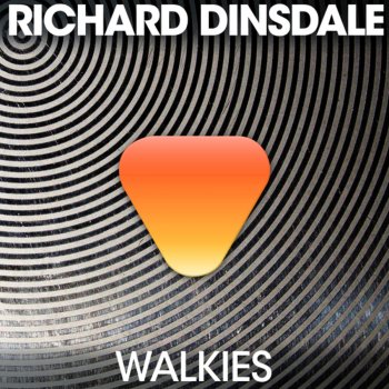 Richard Dinsdale Walkies (Analog People in a Digital World Mix)