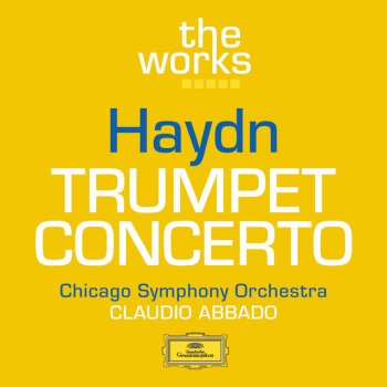 Franz Joseph Haydn feat. Adolph Herseth, Chicago Symphony Orchestra & Claudio Abbado Trumpet Concerto In E Flat, Hob.Vlle:1: 1. Allegro