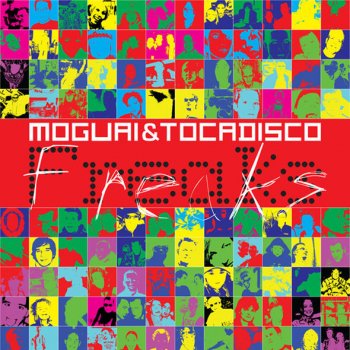 MOGUAI Freaks - DJ Tocadisco Mix