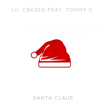Lil Crazed feat. Tommy C Santa Claus