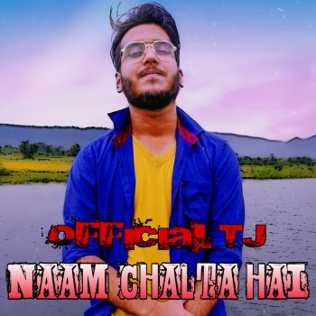 OFFICIAL TJ Naam Chalta Hai