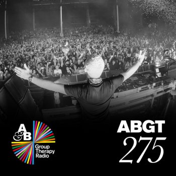 Above Beyond Group Therapy (Messages Pt. 1) [ABGT275]