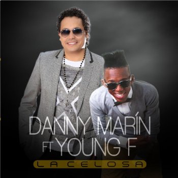 Danny Marin feat. Young F. La Celosa
