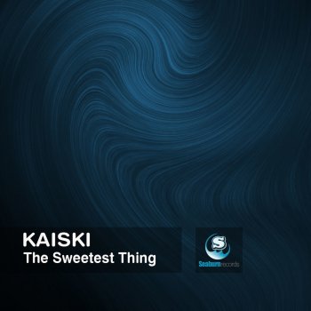 Kaiski The Sweetest Thing - Original Mix