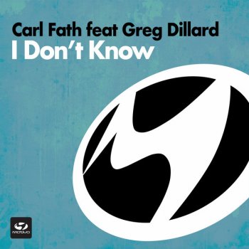 Carl Fath feat. Greg Dillard & Salinas I Don't Know - Salinas Vocal Edit