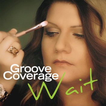 Groove Coverage Wait - Radio Edit