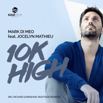 Mark Di Meo feat. Jocelyn Mathieu 10k High (Mark Di Meo & Gerardo Smedile Piano Mix) [feat. Jocelyn Mathieu]