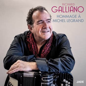 Richard Galliano Hommage à Michel Legrand: The Windmills of Your Mind / Once Upon a Summertime / You Must Believe in Spring