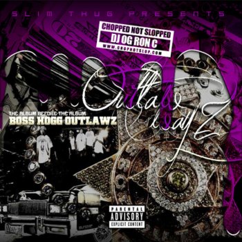 Boss Hogg Outlawz Slow Down There (Chopped Not Slopped)