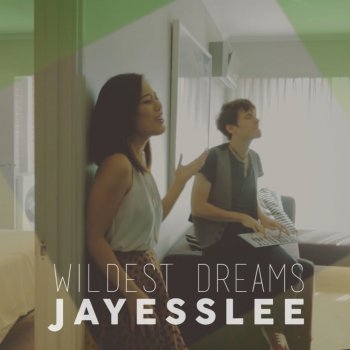 Jayesslee Wildest Dreams