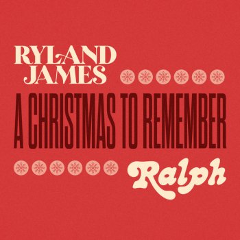 Ryland James feat. Ralph A Christmas To Remember