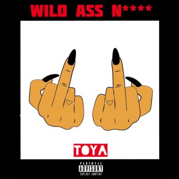 Toya Wild Ass Nigga