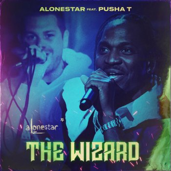 Alonestar feat. Pusha T & Jethro Sheeran The Wizard