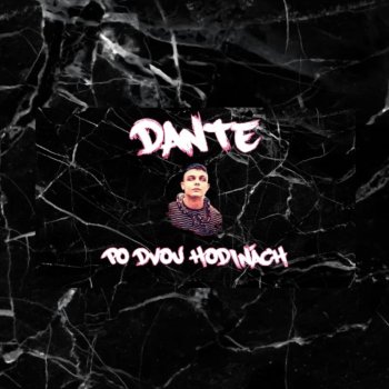 Dante Po dvou hodinách (feat. Grey)