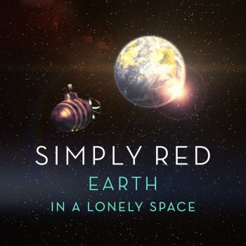 Simply Red Earth In A Lonely Space