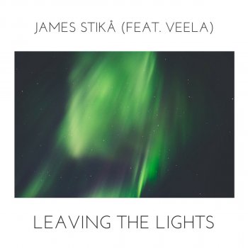 James Stikå feat. Veela Leaving The Lights