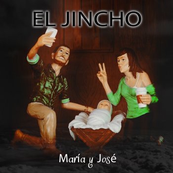 El Jincho María y José