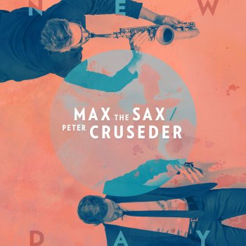Max the Sax feat. Peter Cruseder New Day (Club Edit)
