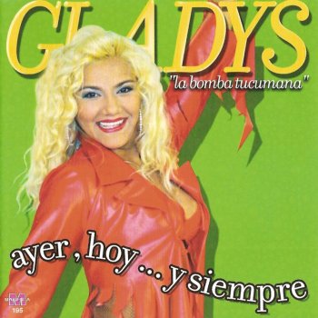 Gladys La Bomba Tucumana Por Favor Me Siento Sola