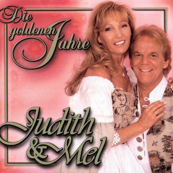 Judith & Mel Die goldenen Jahre