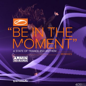 Armin van Buuren feat. Allen Watts Be In The Moment (ASOT 850 Anthem) - Allen Watts Remix