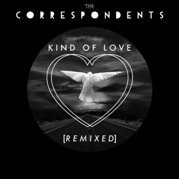 The Correspondents Kind of Love (JFB Remix)