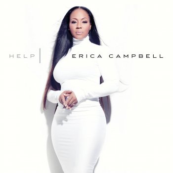 Erica Campbell Help (Radio Edit)