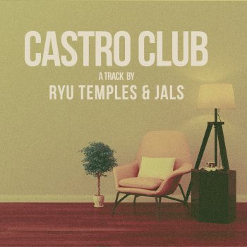 Ryu Temples feat. Jals Castro Club