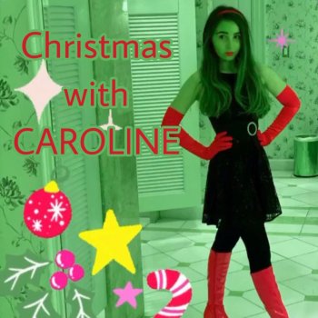 CAROLINE It's Beginning to Look a Lot Like Christmas