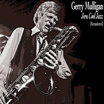 Gerry Mulligan I Didn't Know What Time It Was (Remastered)