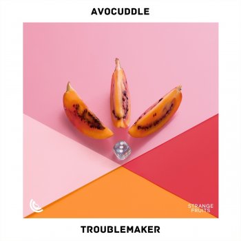 Avocuddle feat. Fets & Weegie Troublemaker