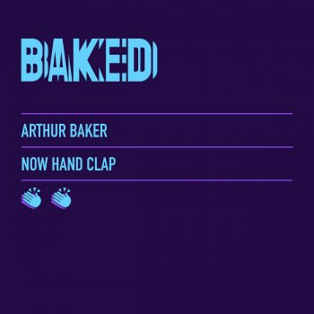 Arthur Baker Now Hand Clap (Edit)