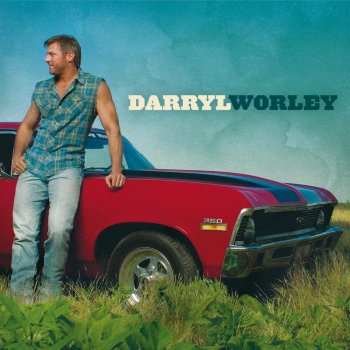 Darryl Worley Work And Worry