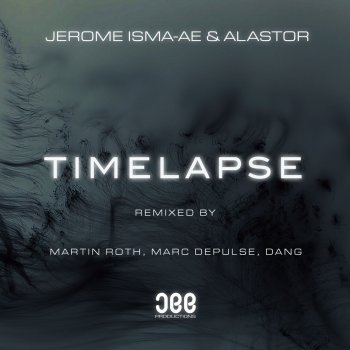 Jerome Isma-Ae & Alastor Timelapse (Martin Roth Extended Remix)