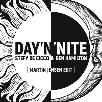 Stefy De Cicco feat. Ben Hamilton & Martin Jensen Day 'N' Nite - Martin Jensen Edit