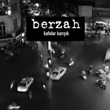 Berzah feat. Kafalar Kafalar Karışık