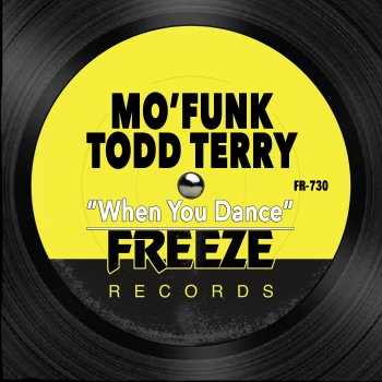 Mo'funk feat. Todd Terry When You Dance - Extended Mix