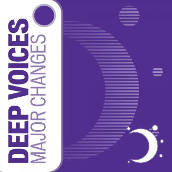 Deep Voices Major Changes (Radio Edit)
