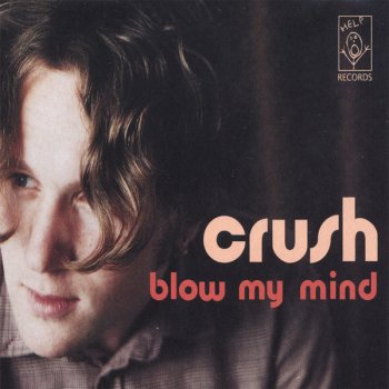 Crush Blow My Mind