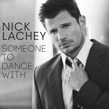 Nick Lachey Someone to Dance With